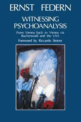 Federn |  Witnessing Psychoanalysis | Buch |  Sack Fachmedien