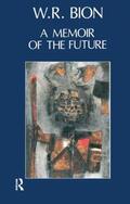 R. Bion |  A Memoir of the Future | Buch |  Sack Fachmedien