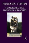 Tustin |  The Protective Shell in Children and Adults | Buch |  Sack Fachmedien