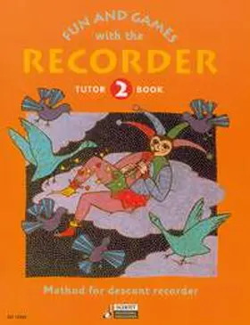 Linde / Hünteler / Heyens |  Fun and Games with the Recorder, Tutor Book 2 | Buch |  Sack Fachmedien