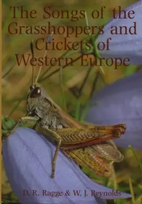 Ragge / Reynolds |  The Songs of the Grasshoppers and Crickets of Western Europe | Buch |  Sack Fachmedien