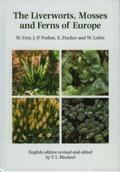 Frey / Frahm / Fischer |  The Liverworts, Mosses and Ferns of Europe | Buch |  Sack Fachmedien