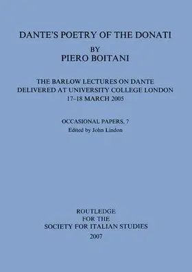 Boitani |  Dante's Poetry of Donati: The Barlow Lectures on Dante Delivered at University College London, 17-18 March 2005: No. 7 | Buch |  Sack Fachmedien