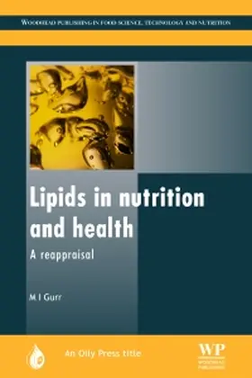 Gurr | Lipids in Nutrition and Health: A Reappraisal | Buch | 978-0-9531949-1-9 | sack.de