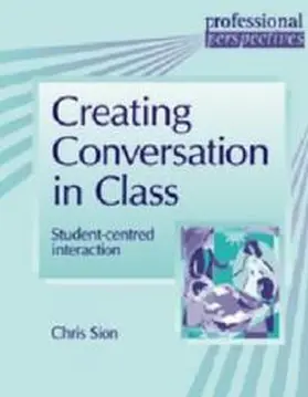 Sion |  Creating Conversation in Class | Buch |  Sack Fachmedien