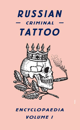 Fuel |  Russian Criminal Tattoo Encyclopaedia Volume I | Buch |  Sack Fachmedien