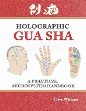 Witham |  Holographic Gua Sha: A Practical Microsystem Handbook | eBook | Sack Fachmedien