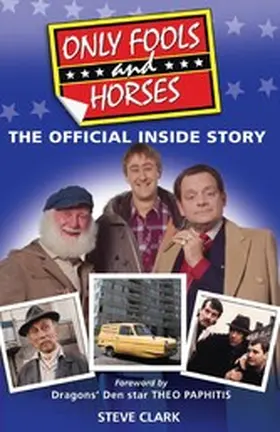 Clark / Paphitis |  Only Fools and Horses - The Official Inside Story | eBook | Sack Fachmedien