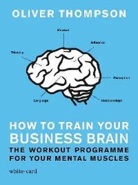 Thompson |  How to Train Your Business Brain | eBook | Sack Fachmedien