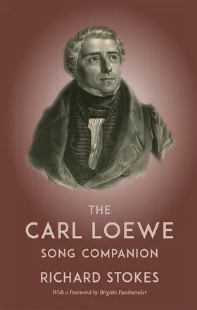 Stokes | The Carl Loewe Song Companion | Buch | 978-0-9571672-5-4 | www.sack.de