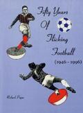 Payne |  Fifty Years of Flicking Football | eBook | Sack Fachmedien