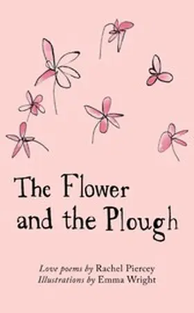 Piercey |  The Flower and the Plough | eBook | Sack Fachmedien
