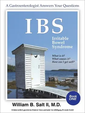 William B. Salt II / M.D. |  IBS Irritable Bowel Syndrome A Gastroenterologist Answers Your Questions | eBook | Sack Fachmedien