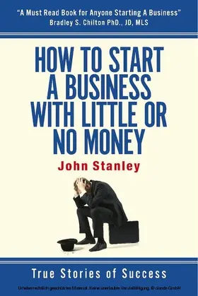 Stanley |  How to Start a Business With Little or No Money | eBook | Sack Fachmedien
