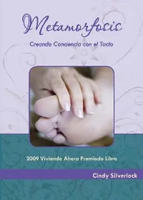 Silverlock |  Metamorfosis, Creando Conciencia con el Tacto | eBook | Sack Fachmedien
