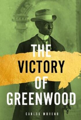 Moreno | The Victory of Greenwood | E-Book | www.sack.de