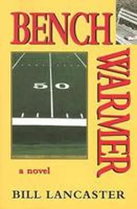 Lancaster |  Benchwarmer | Buch |  Sack Fachmedien