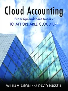 Aiton / Russell |  Cloud Accounting - From Spreadsheet Misery to Affordable Cloud ERP | eBook | Sack Fachmedien