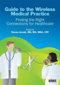 Arnold |  Guide to the Wireless Medical Practice | Buch |  Sack Fachmedien