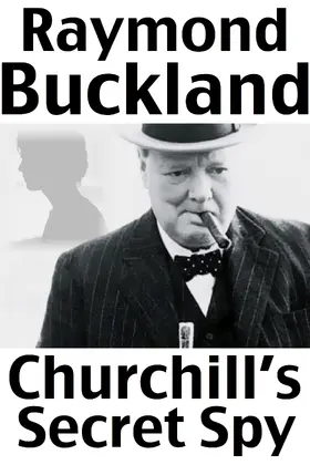 Buckland |  Churchill's Secret Spy | eBook | Sack Fachmedien