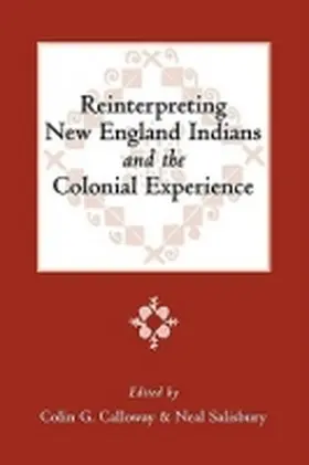 Calloway / Salisbury |  Reinterpreting New England Indians and the Colonial Experience | Buch |  Sack Fachmedien