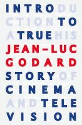 Godard |  Introduction to a True History of Cinema and Television | Buch |  Sack Fachmedien