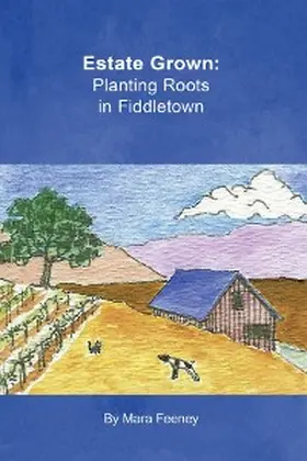 Feeney |  Estate Grown | eBook | Sack Fachmedien