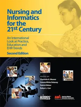 Weaver / Delaney / Weber |  Nursing and Informatics for the 21st Century | Buch |  Sack Fachmedien