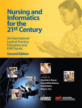 Weaver / Delaney / Weber | Nursing and Informatics for the 21st Century | Buch | sack.de