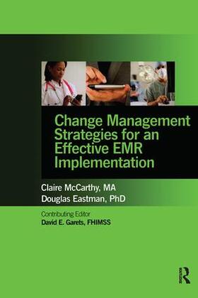 McCarthy / Eastman | Change Management Strategies for an Effective EMR Implementation | Buch | 978-0-9821070-6-5 | sack.de