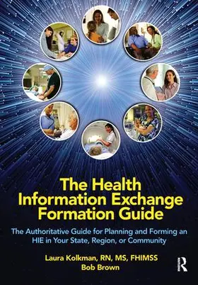 Kolkman / Brown |  The Health Information Exchange Formation Guide | Buch |  Sack Fachmedien