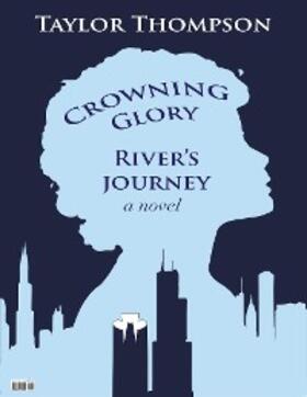 Thompson / Meyer |  Crowning Glory River's Journey | eBook | Sack Fachmedien