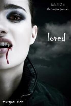 Rice | Loved (Book #2 of the Vampire Journals) | E-Book | www.sack.de