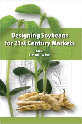 Wilson |  Designing Soybeans for 21st Century Markets | Buch |  Sack Fachmedien