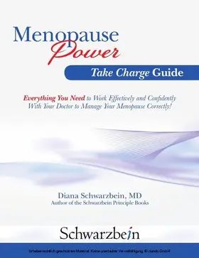 Diana Schwarzbein / Schwarzbein / M.D. |  Menopause Power Take Charge Guide | eBook | Sack Fachmedien