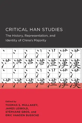 Mullaney / Leibold / Gros | Critical Han Studies | Buch | 978-0-9845909-8-8 | www.sack.de