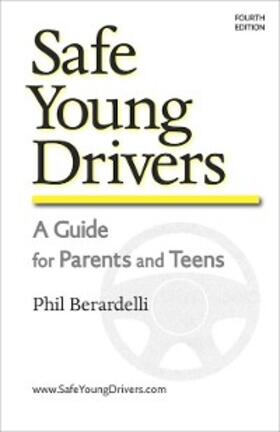 Berardelli |  Safe Young Drivers: A Guide for Parents and Teens | eBook | Sack Fachmedien