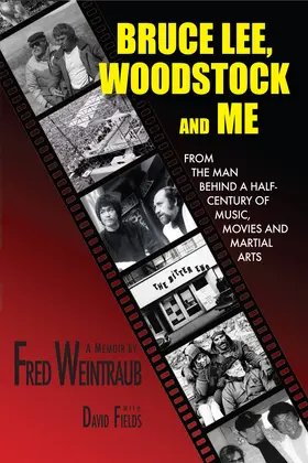 Weintraub / Fields |  Bruce Lee, Woodstock And Me | eBook | Sack Fachmedien