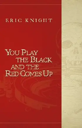 Hallas |  You Play the Black and the Red Comes Up | eBook | Sack Fachmedien