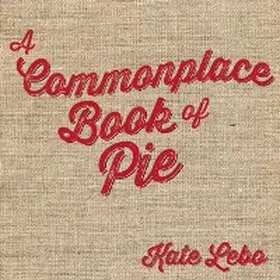Lebo |  A Commonplace Book of Pie | eBook | Sack Fachmedien
