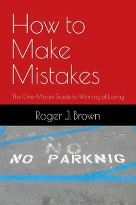 Brown |  How To Make Mistakes | eBook | Sack Fachmedien