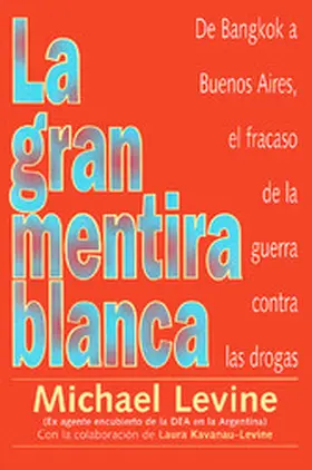 Levine / Kavanau-Levine |  La Gran Mentira Blanca | eBook | Sack Fachmedien