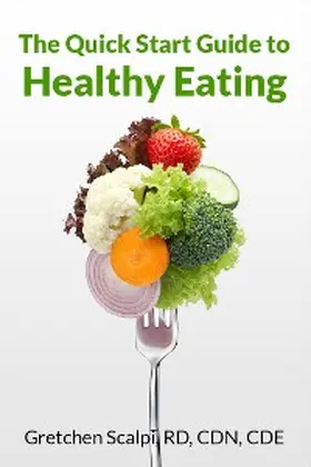 Scalpi |  The Quick Start Guide to Healthy Eating | eBook | Sack Fachmedien