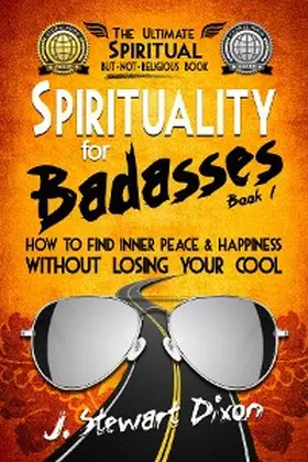 Dixon |  Spirituality for Badasses | eBook | Sack Fachmedien