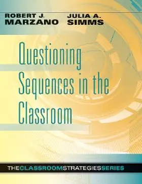 Marzano / Simms |  Questioning Sequences in the Classroom | eBook | Sack Fachmedien