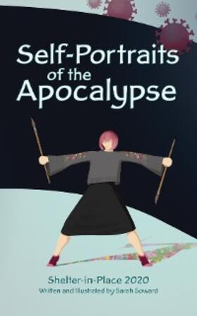 Soward |  Self-Portraits of the Apocalypse | eBook | Sack Fachmedien
