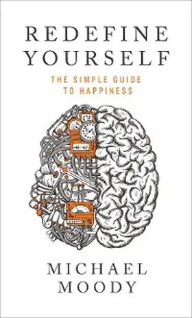 Moody |  Redefine Yourself: The Simple Guide to Happiness | eBook | Sack Fachmedien