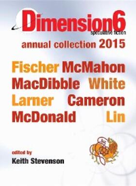 Fischer / Macdibble / Stevenson |  Dimension6 | eBook | Sack Fachmedien