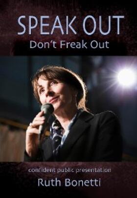 Bonetti |  Speak Out - Don't Freak Out | eBook | Sack Fachmedien