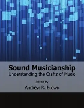 Brown |  Sound Musicianship: Understanding the Crafts of Music | eBook | Sack Fachmedien